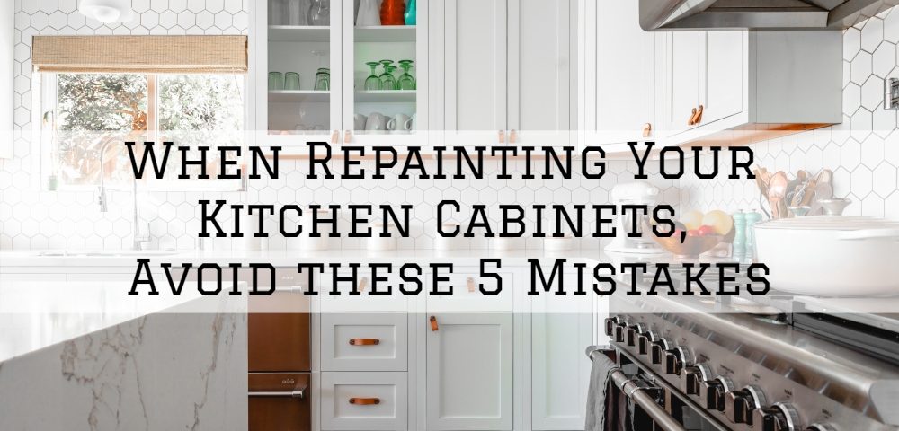 When Repainting Your Kitchen Cabinets, Avoid these five Mistakes ...