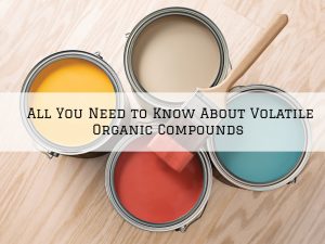 All You Need to Know About Volatile Organic Compounds