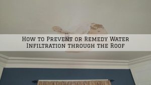How to Prevent or Remedy Water Infiltration through the Roof Louisville, KY_