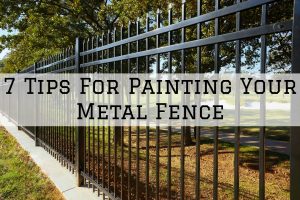 10-06-2021 Serious Business Painting Jefferson Town KY tips for painting your metal fence