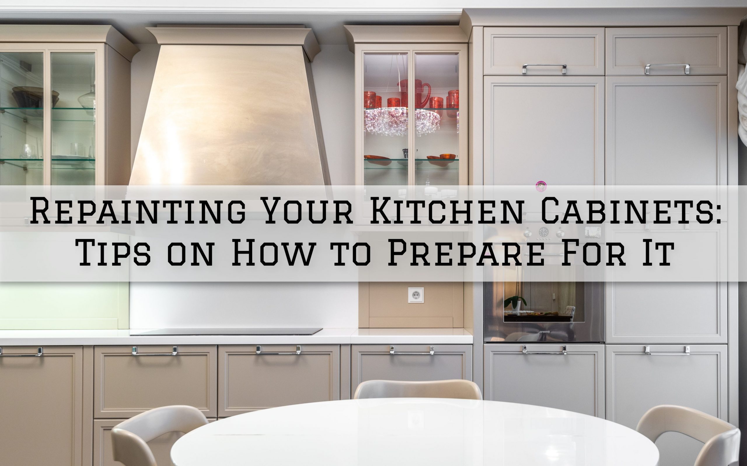 Repainting Your Kitchen Cabinets: Tips on How to Prepare For It in ...