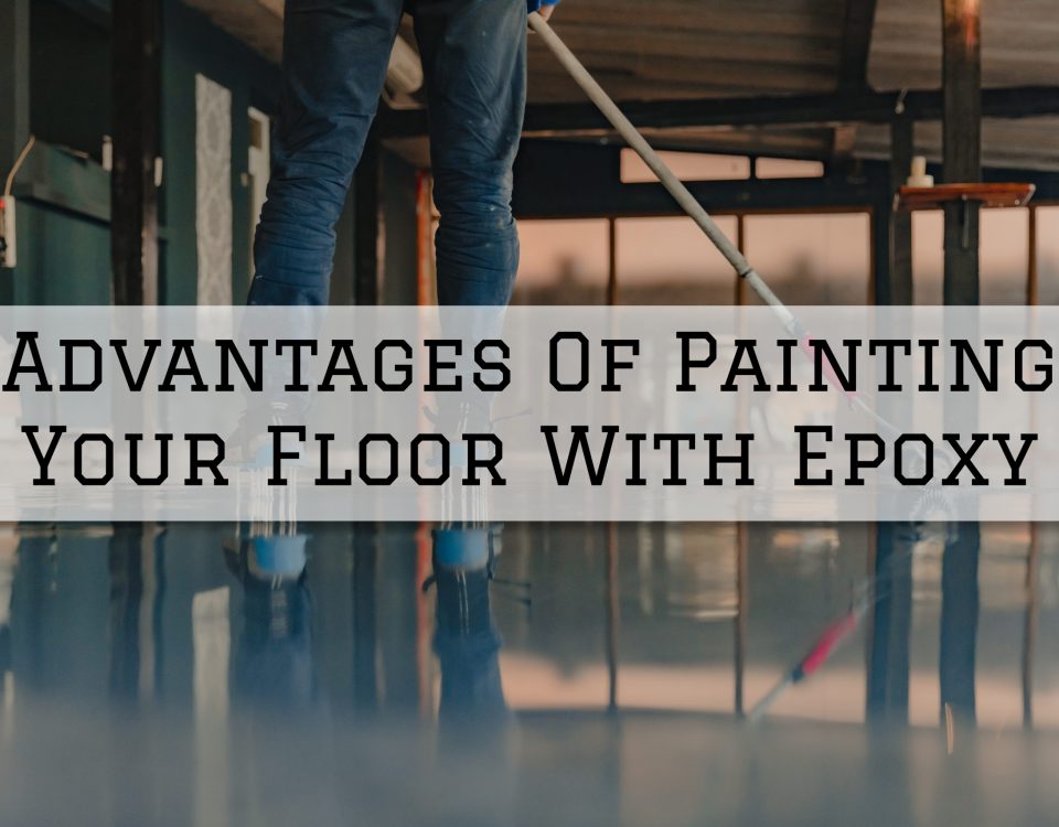 2022-10-05 Serious Business Painting Prospect KY Advantages Of Painting Your Floor With Epoxy