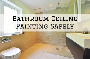 2023-01-08 Serious Business Painting Anchorage KY Bathroom Ceiling Painting Safely