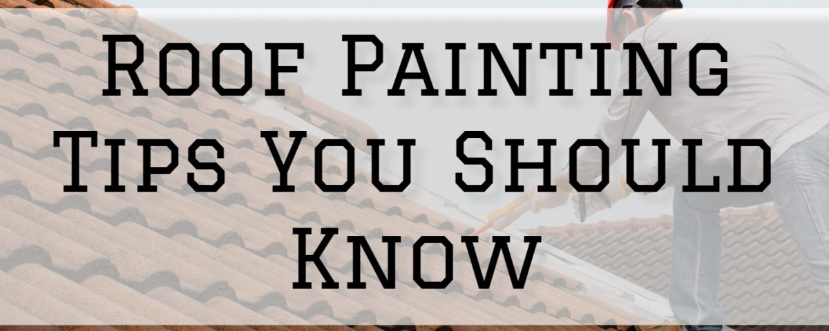2023-05-22 Serious Business Painting Oldham County KY Roof Painting Tips You Should Know