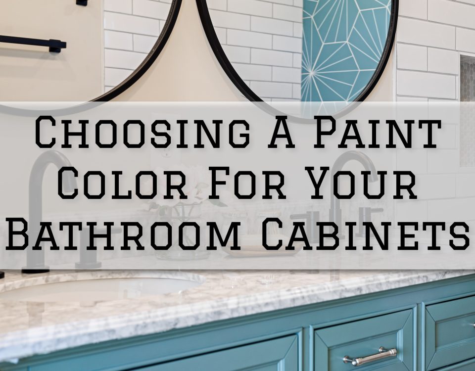 2023-07-22 Serious Business Painting Oldham County Choosing A Paint Color For Your Bathroom Cabinets