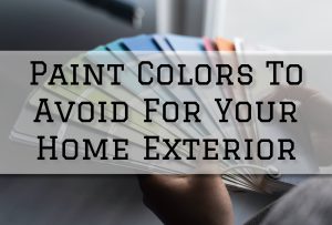 2023-10-08 Serious Business Painting Louisville KY Paint Colors To Avoid For Your Home Exterior